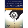 A Multidisciplinary Introduction to Desalination