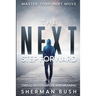 Master Your Next Move: The Next Step Forward - Thread With Purpose and Meaning