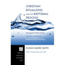 Christian Ritualizing and the Baptismal Process: Liturgical Explorations Toward a Realized Baptismal Ecclesiology