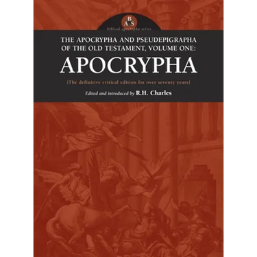 Apocrypha and Pseudepigrapha of the Old Testament, Volume One: Apocrypha