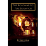 The Roadmap to Fire Behavior
