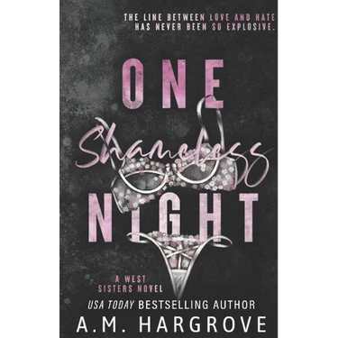 One Shameless Night: An Enemies To Lovers Stand Alone Single Dad Romance