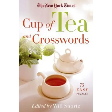 The New York Times Cup of Tea and Crosswords: 75 Easy Puzzles
