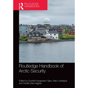 Routledge Handbook of Arctic Security