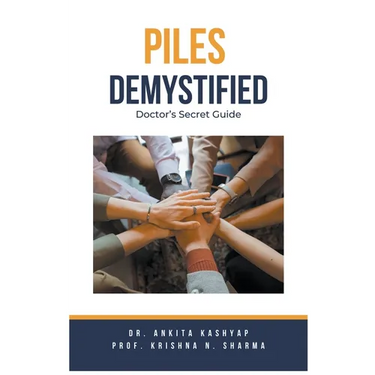 Piles Demystified: Doctor's Secret Guide