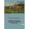 Stories of great Americans for little Americans