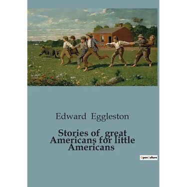 Stories of great Americans for little Americans