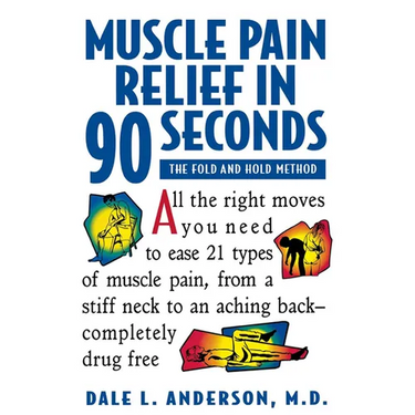 Muscle Pain Relief in 90 Seconds: The Fold and Hold Method