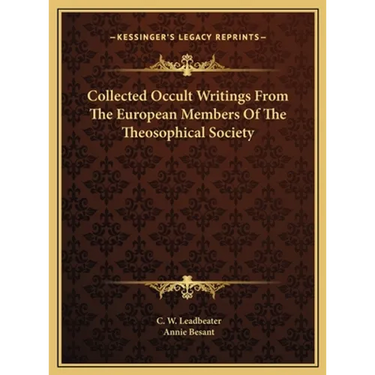 Collected Occult Writings From The European Members Of The Theosophical Society