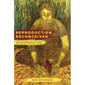Reproduction Reconceived: Family Making and the Limits of Choice After Roe V. Wade Volume 5