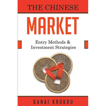 The Chinese Market: Entry Methods & Investment Strategies