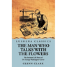The Man Who Talks with the Flowers: The Intimate Life Story of Dr. George Washington Carver