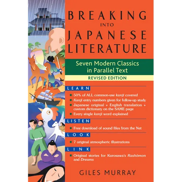 Breaking Into Japanese Literature: Seven Modern Classics in Parallel Text - Revised Edition