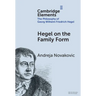 Hegel on the Family Form