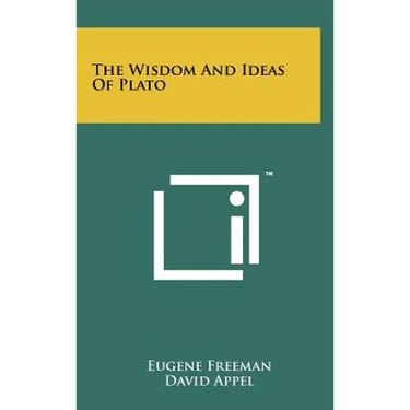 The Wisdom And Ideas Of Plato