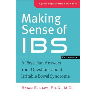 Making Sense of Ibs: A Physician Answers Your Questions about Irritable Bowel Syndrome
