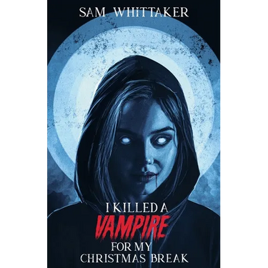 I Killed a Vampire for My Christmas Break
