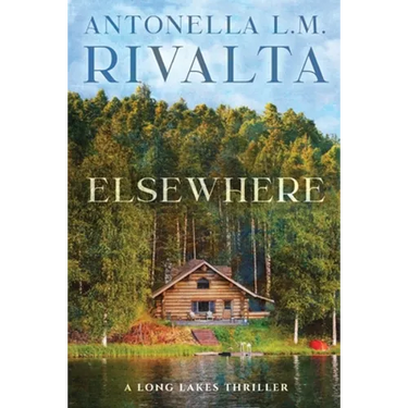 Elsewhere: A Long Lakes Thriller