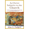 As Christ Submits to the Church: A Biblical Understanding of Leadership and Mutual Submission