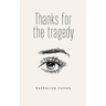 Thanks for the tragedy
