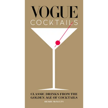 Vogue Cocktails: Classic Drinks from the Golden Age of Cocktails