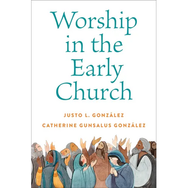 Worship in the Early Church