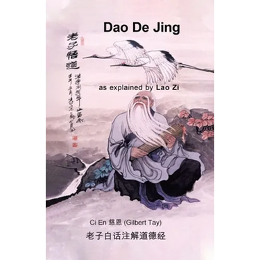 Dao De Jing as explained by Lao Zi