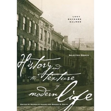 History and the Texture of Modern Life: Selected Essays
