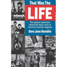 That Was the Life: The Upstairs Downstairs Story of America's Favorite Magazine