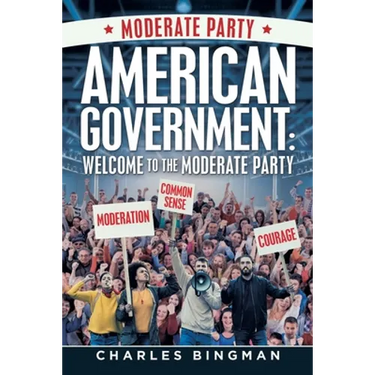 American Government: Welcome to the Moderate Party
