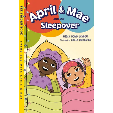 April & Mae and the Sleepover: The Friday Book
