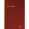 A Book of Meditations