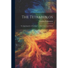 The Tetrabiblos: Or, Quadripartite of Ptolemy, Tr., With Notes, by J. Wilson
