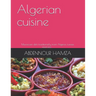 Algerian cuisine: traditionally dish from Algeria and mediterranean cuisine
