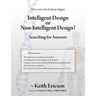 Intelligent Design or Non-Intelligent Design?: Searching for Answers