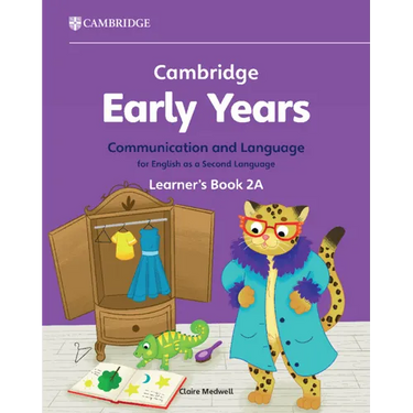Cambridge Early Years Communication and Language for English as a Second Language Learner's Book 2a: Early Years International