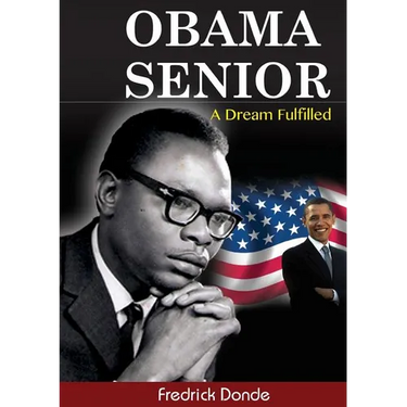 Obama Senior. A Dream Fulfilled