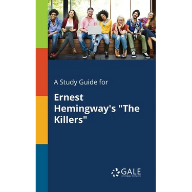 A Study Guide for Ernest Hemingway's "The Killers"