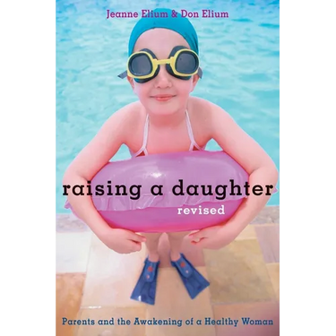 Raising a Daughter: Parents and the Awakening of a Healthy Woman
