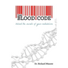 The Blood Code: Unlock the Secrets of Your Metabolism