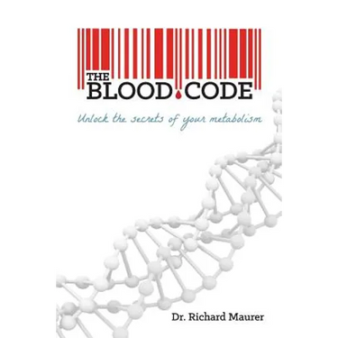 The Blood Code: Unlock the Secrets of Your Metabolism