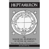 Heptameron: or Magical Elements of Peter de Abano