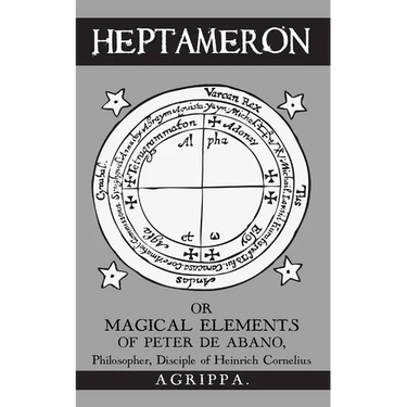 Heptameron: or Magical Elements of Peter de Abano