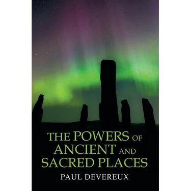 The Powers of Ancient and Sacred Places