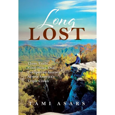 Long Lost: Three Trails, 8,000 Miles, One Unexpected Journey Across America's Triple Crown