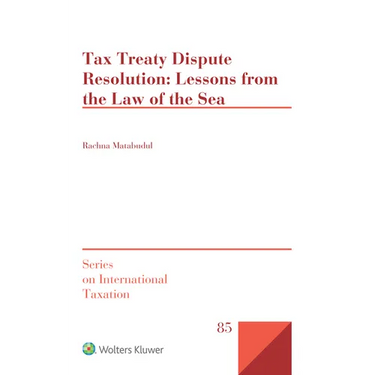 Tax Treaty Dispute Resolution: Lessons from the Law of the Sea