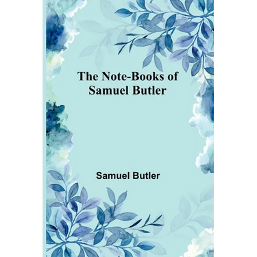 The Note-Books of Samuel Butler