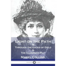 Light on the Path: & Through the Gates of Gold & The Illumined Way