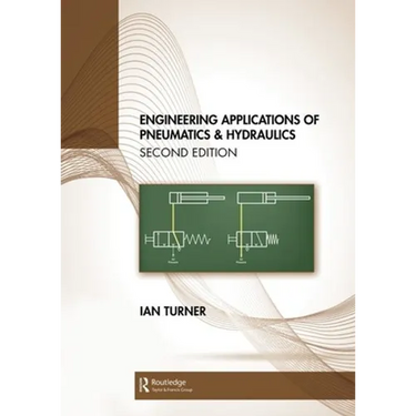 Engineering Applications of Pneumatics and Hydraulics