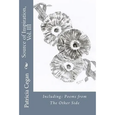 Source of Inspiration, Vol. III: Including: Poems from The Other Side